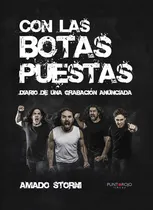 Comprar Con Las Botas Puestas, De Storni , Amado.., Vol. 1.0. Editorial Punto Rojo Libros S.l., Tapa Blanda, Edición 1.0 En Español, 2032