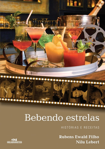 Bebendo Estrelas - Histórias E Receitas - Livro - Cinema