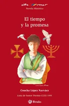 Comprar Tiempo Y La Promesa,el Am Nº39 Ne, De Cha Lopez Narvaez, Cha Lopez Narvaez. Editorial Bruño En Español