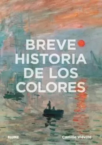 Breve Historia De Los Colores - Viéville, Camille  - *
