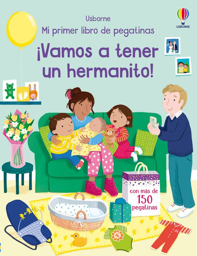 Vamos A Tener Un Hermanito: Mi Primer Libro De Pegatinas, De Aa Vv., Vol. 1. Editorial Usborne, Tapa Blanda En Español