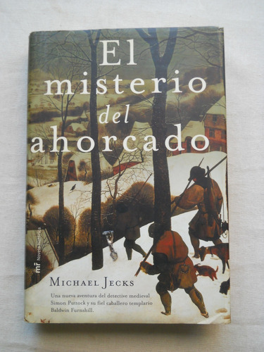 El Misterio Del Ahorcado. Michael Jecks.  Novela Historica. 