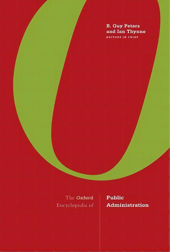 The Oxford Encyclopedia Of Public Administration: 2-volume Set, De Peters, B. Guy, Professor. Editorial Oxford Univ Pr, Tapa Dura En Inglés