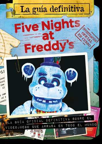 Five Nights At Freddy's. Guía Definitiva: La Guía Definitiva