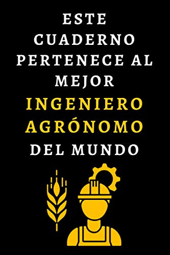 Libro : Este Cuaderno Pertenece Al Mejor Ingeniero Agronomo