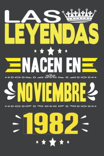 Las Leyendas Nacen En Noviembre 1982: Cuaderno De Diario De