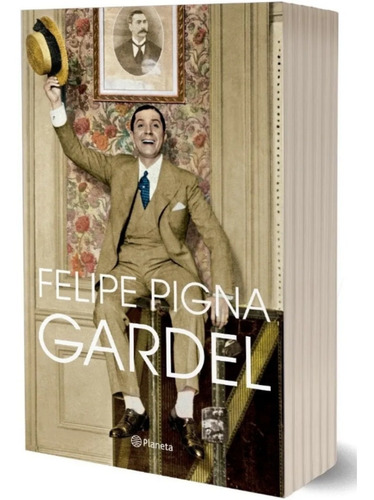 Gardel - Pigna Felipe -  Libro Planeta