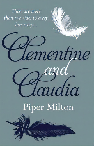 Clementine And Claudia, De Piper Milton. Editorial Silvertail Books, Tapa Blanda En Inglés