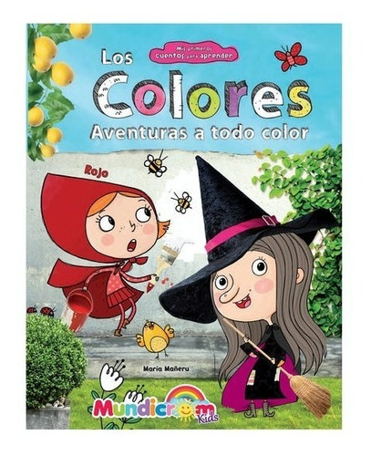 Los Colores: Mis Primeros Cuentos (cartoné) Mundicrom Kids