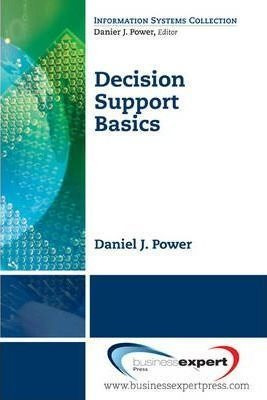 Decision Support Basics - Daniel J. Power (paperback)