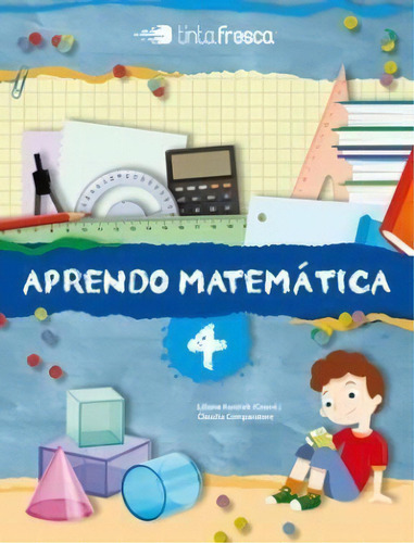 Aprendo Matemática 4, De Liliana Edith Kurzrok, Claudia Ritaparatore. Editorial Tinta Fresca En Español