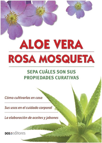 Libro: Aloe Vera - Rosa Mosqueta: Sepa Cuáles Son Sus Propie