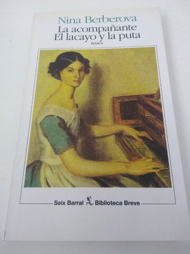 La Acompañante / El Lacayo Y La Puta  - Nina Berberova