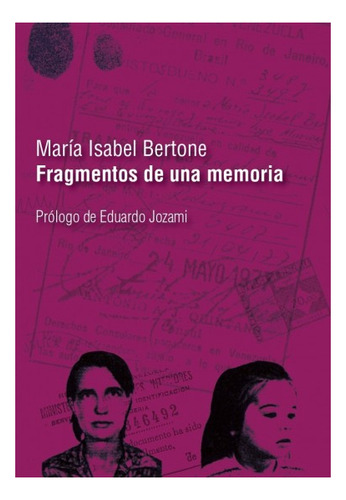 Fragmentos De Una Memoria - Bertone Maria Isabel (libro) - N