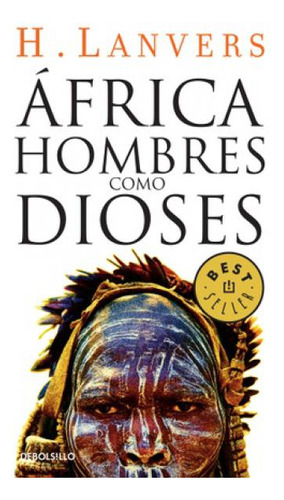 Africa: Hombres Como Dioses