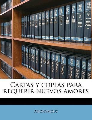 Libro Cartas Y Coplas Para Requerir Nuevos Amores - Anony...