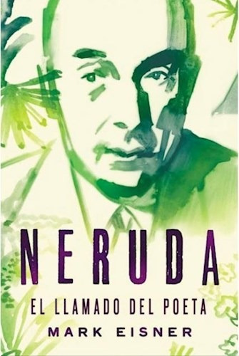 Neruda El Llamado Del Poeta (cartone) - Eisner Mark (papel)