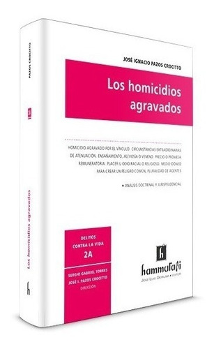 Los Homicidios Agravados. 2-a - Pazos Crocitto, Jose I