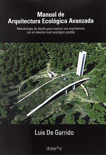 Manual De Arquitectura Ecológica Avanzada Luis De Garrido