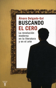 Buscando El Cero. La Revolución Moderna... (libro Original)