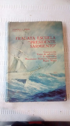 Fragata Escuela Presidente Sarmiento Humberto F. Burzio 1972