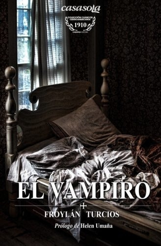 El Vampiro - Turcios, Froylan, de Turcios, Froy. Editorial Casasola Editores en español