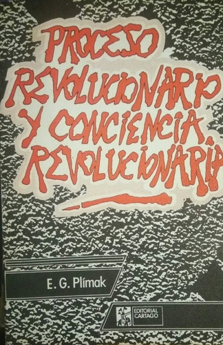 Plimak - Proceso Revolucionario Y Conciencia Revolucionaria