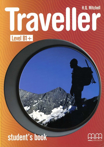 Traveller - B1+ Student´s Book - Mitchell H.q
