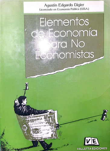Libro Elementos De Economía Para No Economistas - A. Digier