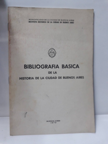 Bibliografia Basica De La Historia De La Ciudad De Bs As.