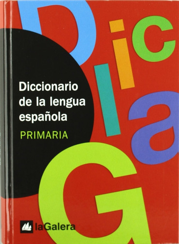 Diccionario De La Lengua Española. Primaria (t.d), De La Galera S A Editorial. Editorial La Galera, Tapa Dura En Español, 2007