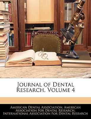 Libro Journal Of Dental Research, Volume 4 - American Den...