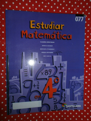 Estudiar Matemática En 4° Santillana Sin Uso!! Leer Descrip*