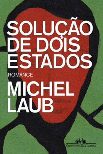 Solução De Dois Estados, De Laub, Michel. Editora Companhia Das Letras, Capa Mole Em Português