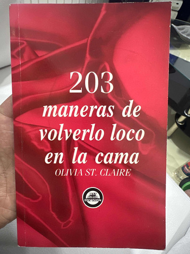 203 Maneras De Volverlo Loco En La Cama - Olivia St. Claire