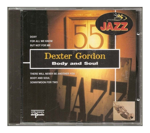 Cd Dexter Gordon - Body And Soul ( Jb025 )