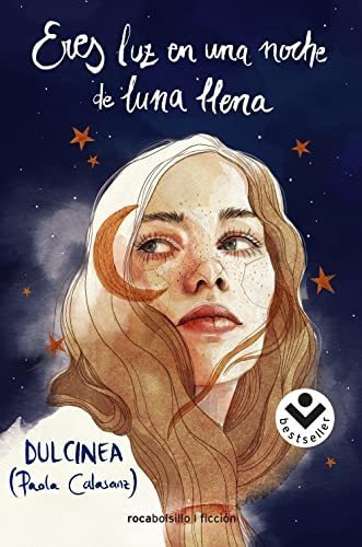 Eres Luz En Una Noche De Luna Llena - Dulcinea