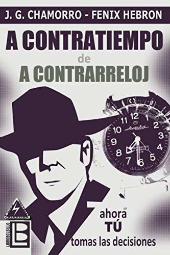 Libro : A Contratiempo De A Contrarreloj - Gutierrez...