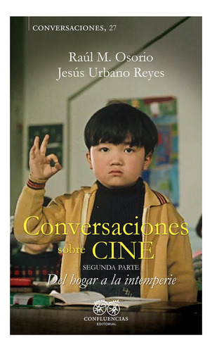 Conversaciones Sobre Cine Ii, De M. Osorio, Raul. Editorial Confluencias En Español