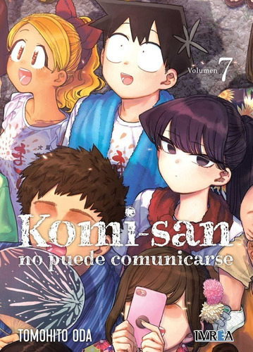 Komi-san No Puede Comunicarse, De Tomohito Oda., Vol. 7. Editorial Ivrea España, Tapa Blanda En Español, 2022