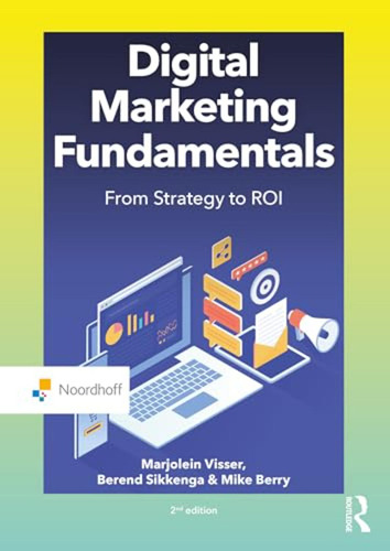 Digital Marketing Fundamentals: From Strategy To Roi (routle