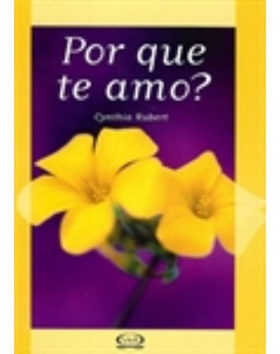 Por Que Te Amo?: Por Que Te Amo?, De Rubert, Cynthia. Editora Vergara & Riba, Capa Mole, Edição 1 Em Português