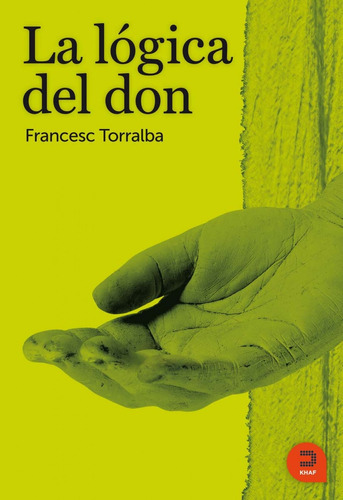 Libro La Lógica Del Don - Torralba, Francesc
