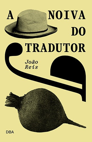 A noiva do tradutor, de Reis, João. Editora DBA Dorea Books And Art Artes Graficas Eireli, capa mole em português, 2020