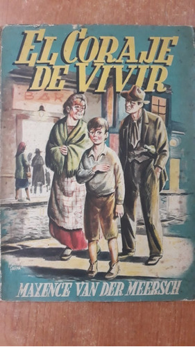 El Coraje De Vivir Van Der Meersch Elmer