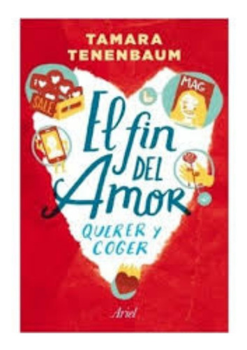 Fin Del Amor Querer Y Coger En El Siglo Xxi - Tenenbaum Tama