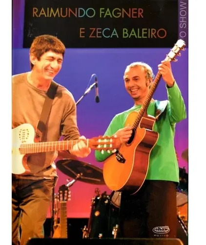 Dvd Raimundo Fagner E Zeca Baleiro - O Show