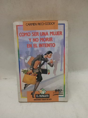 Como Ser Mujer Y No Morir En El Intento - 1567 