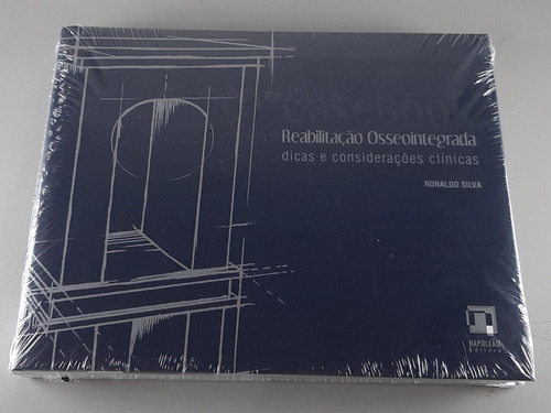 Casebook Reabilitação Osseointegrada Odonto Estetica