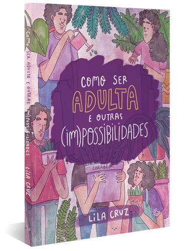 Como ser adulta e outras (im)possibilidades (Edição especial com brindes exclusivos), de Cruz, Lila. Editorial Autêntica Editora Ltda., capa mole em português, 2021